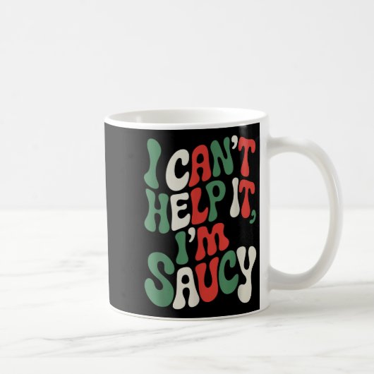I Can’t Help It I’m Saucy, Pasta Lover Italian Spa Kaffeetasse (Rechts)