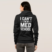 I CAN’T I’M IN MED SCHOOL – Funny Medical Student Hoodie (Schwarz voll)