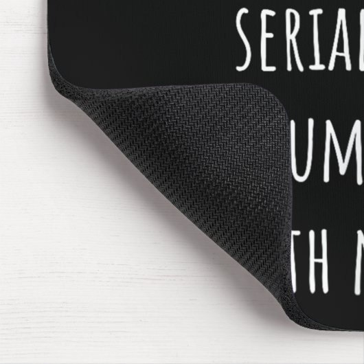 I Can’t I’m Watching Serial Killer Doentaries With Mousepad (Ecke)