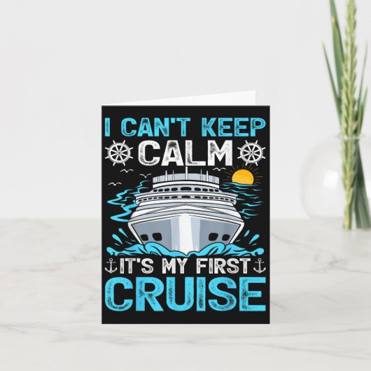 I Can’t Keep Calm It’s My First Cruise Cruising Karte (Vorderseite)