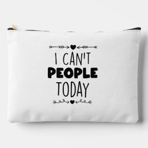 I Can’t People Today Zubehörtasche