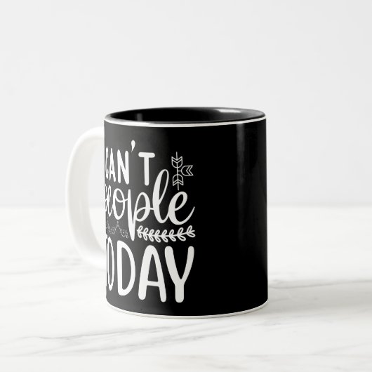 I Can’t People Today Zweifarbige Tasse (Vorderseite Links)