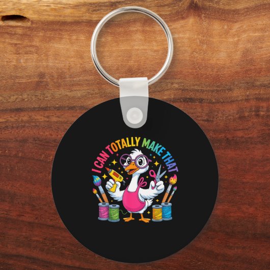 I Can Totally Make That Funny Crafting Goose For D Schlüsselanhänger (Vorderseite)