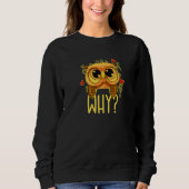 I cannot believe it - WHY Ask the funny owl 02 hea Sweatshirt (Vorderseite)