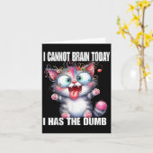 I Cannot Brain Today I Has The Dumb Karte (Gelbe Blume)