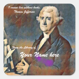 I cannot live without books by Thomas Jefferson Quadratischer Aufkleber