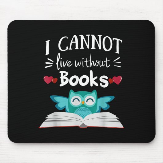 I Cannot Live Without Books Owl Mousepad (Vorne)
