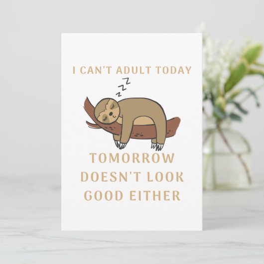 I Can't Adult Today Tomorrow Doesn't Look Good Dankeskarte (Stehend Vorderseite)