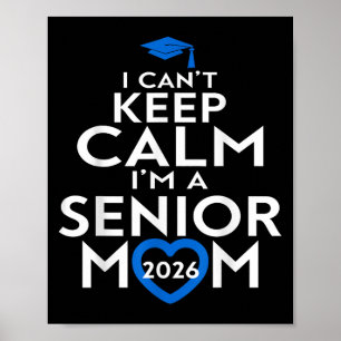 I Cant Behielt Calm Im A Senior Mama 2026 Abschlus Poster