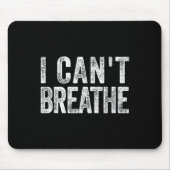 I Cant Breathe Black Lives Pride African Protest B Mousepad (Vorne)