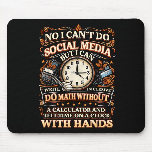 I Can't Do Social Media But I Can Write In Cursive Mousepad (Vorne)