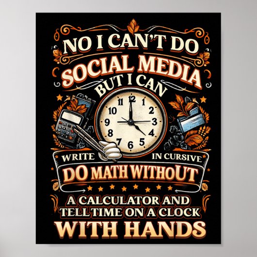 I Can't Do Social Media But I Can Write In Cursive Poster (Vorne)