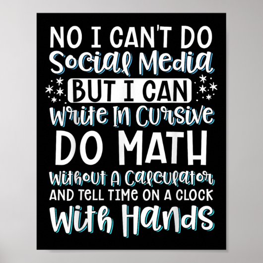 I Can't Do Social Media But I Can Write In Cursive Poster (Vorne)