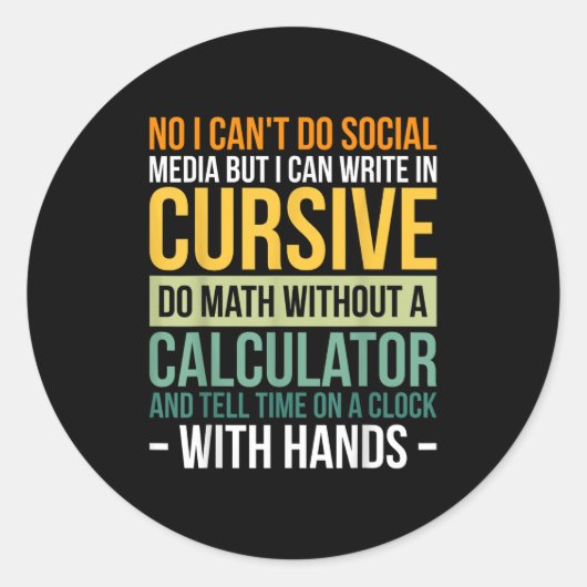 I Can't Do Social Media But I Can Write In Cursive Runder Aufkleber (Vorderseite)