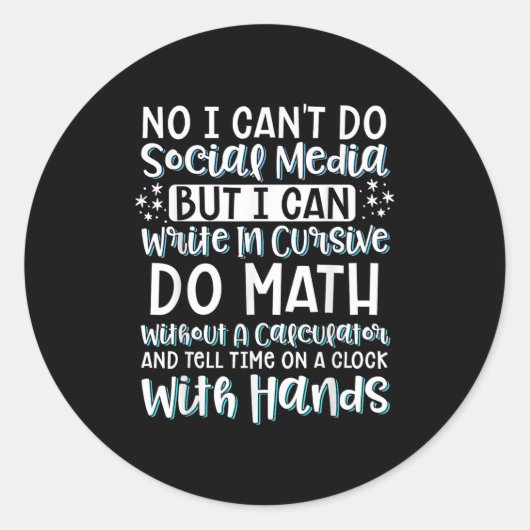 I Can't Do Social Media But I Can Write In Cursive Runder Aufkleber (Vorderseite)