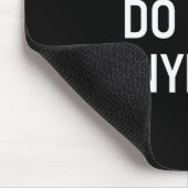 I Can't Do This Anymore, Funny, Joke, Sarcastic, F Mousepad (Ecke)