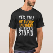 I Can't Fix Stupid - Funny Network Engineer Premiu T-Shirt (Vorderseite)