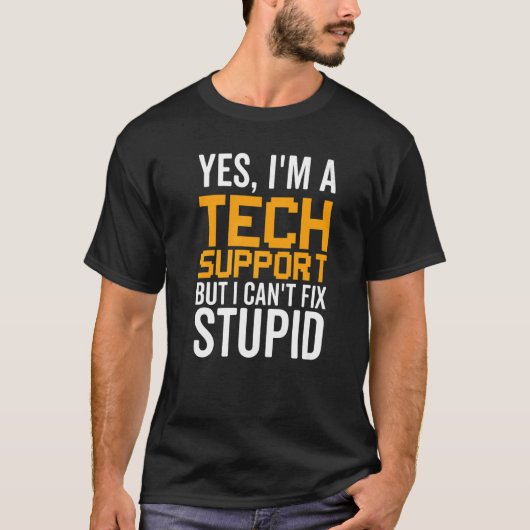 I Can't Fix Stupid - Funny Tech Support Premium_1 T-Shirt (Vorderseite)