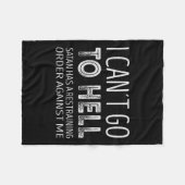 I Cant Go To Hell. Satan Has A Restraining Order A Fleecedecke (Vorderseite (Horizontal))