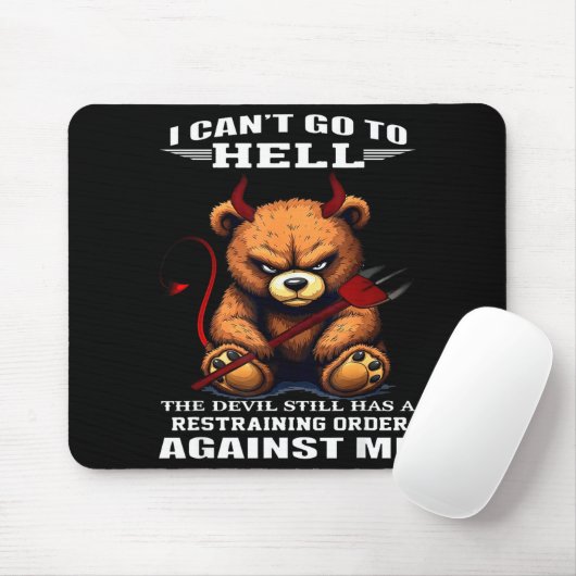 I Can't Go To Hell The Devil Still Has A Restraini Mousepad (Mit Mouse)