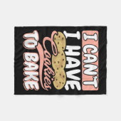 I Cant I Have Cookies To Bake Cupcake Baking Fleecedecke (Vorderseite (Horizontal))