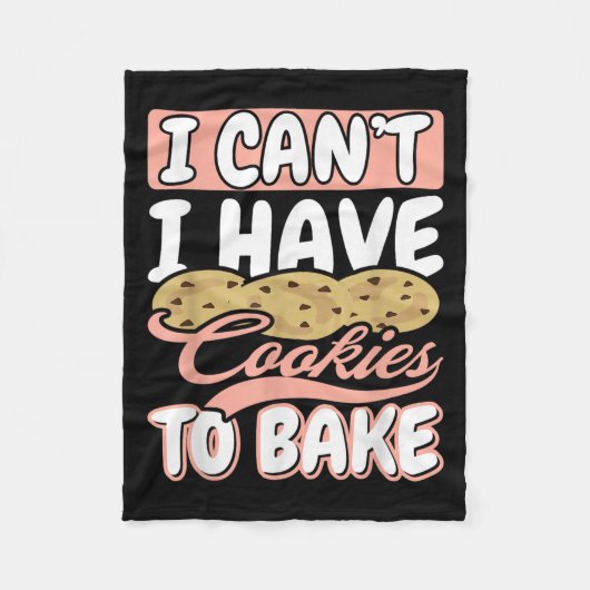 I Cant I Have Cookies To Bake Cupcake Baking Fleecedecke (Vorderseite)