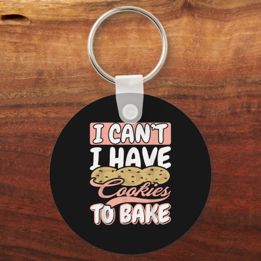 I Cant I Have Cookies To Bake Cupcake Baking  Schlüsselanhänger (Vorderseite)