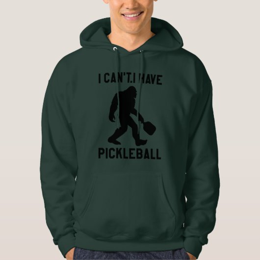 I Can't I Have Pickleball - Bigfoot Funny Hoodie (Vorderseite)
