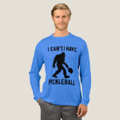I Can't I Have Pickleball - Bigfoot Funny Tri-Blend Shirt (Volle Vorderseite)