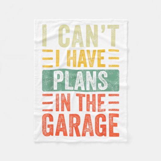 I Can't I Have Plans In The Garage, Funny Car Mech Fleecedecke (Vorderseite)