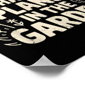 I Can't. I Have Plans. In The Garden. Plant Lover Poster (Ecke)