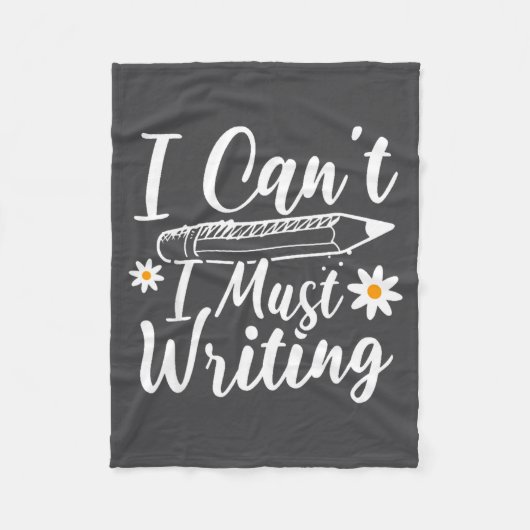 I Can't I Must Writing Funny Saying Quote Men's Wo Fleecedecke (Vorderseite)