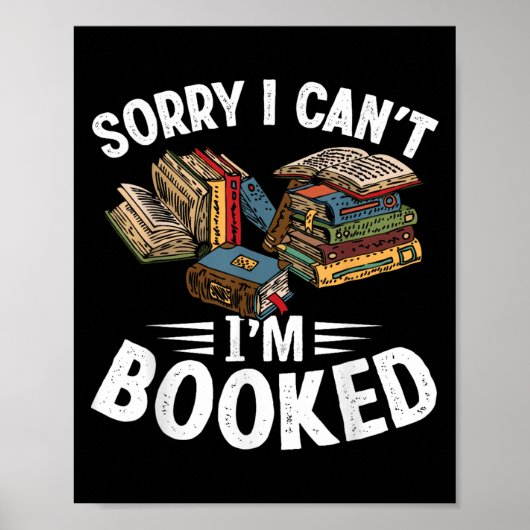 I Cant Im buchte Funny Book Lover Sarcasm Poster (Vorne)