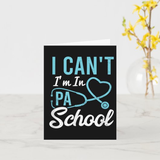I Cant Im In Pa School Physician Istant Students  Karte (Gelbe Blume)