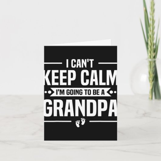 I Can't Keep Calm I'm Going To Be A Grandpa Karte (Vorderseite)