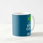 I Can't Keep Calm I'm Irish St Patrick's Day Funny Kaffeetasse (VorderseiteRechts)
