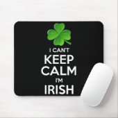 I Can't Keep Calm I'm Irish St Patrick's Day Funny Mousepad (Mit Mouse)