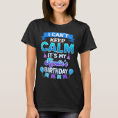 I Cant Keep Calm Its My Auntie Birthday Shirt Bday (Vorderseite)