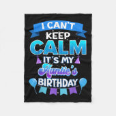 I Cant Keep Calm Its My Auntie Birthday Shirt Bday Fleecedecke (Vorderseite)