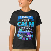 I Cant Keep Calm Its My Daddy Birthday Shirt Bday  (Vorderseite)