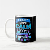 I Cant Keep Calm Its My Daddy Birthday Shirt Bday Kaffeetasse (Links)