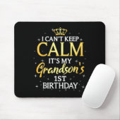 I Cant Keep Calm Its My Grandson 1st Birthday Part Mousepad (Mit Mouse)