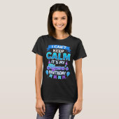 I Cant Keep Calm Its My Mama Birthday Shirt Bday (Vorne ganz)