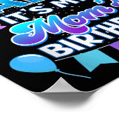 I Cant Keep Calm Its My Mom Birthday Shirt Bday  Poster (Ecke)