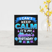 I Cant Keep Calm Its My Sister Birthday Shirt Bday Karte (Gelbe Blume)