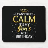 I Cant Keep Calm Its My Son 4th Birthday Party Mousepad (Vorne)