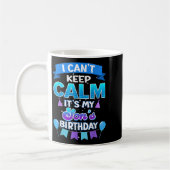 I Cant Keep Calm Its My Son Birthday Shirt Bday Kaffeetasse (Links)