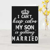 I Can't Keep Calm My Son Is Getting Married Happy Karte (Gelbe Blume)