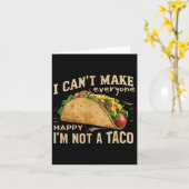 I Can't Make Everyone Happy I'm Not A Taco Funny T Karte (Gelbe Blume)