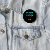 I Can't My Daughter Has Hockey . Funny Hockey Shir Button (Beispiel)
